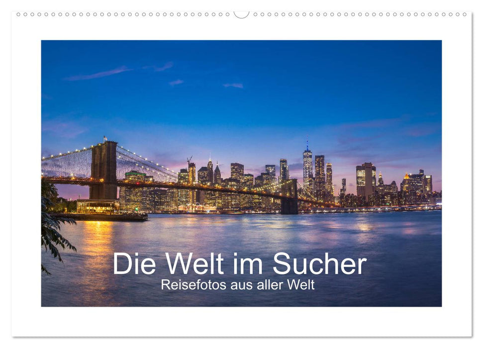 Die Welt im Sucher (CALVENDO Wandkalender 2027)
