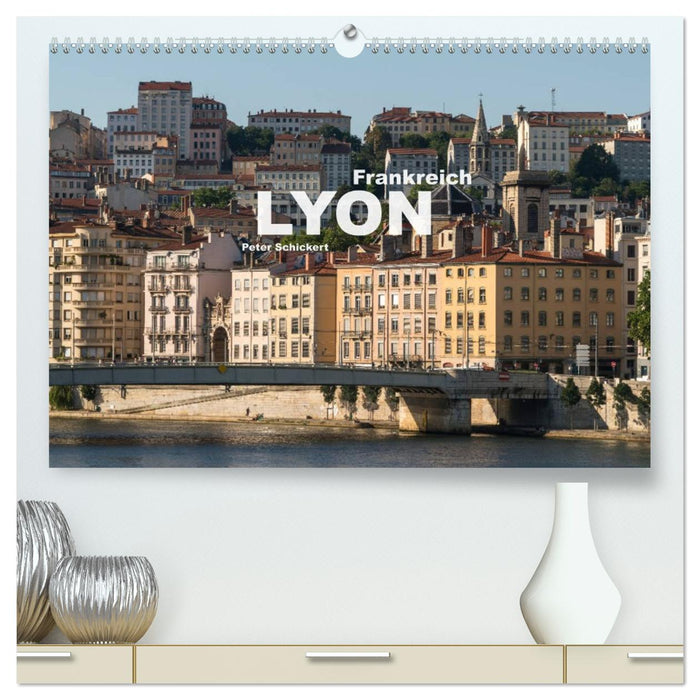 Frankreich - Lyon (CALVENDO Premium Wandkalender 2027)