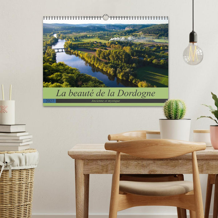 La beauté de la Dordogne – Ancienne et mystique (CALVENDO Calendrier mensuel 2027)