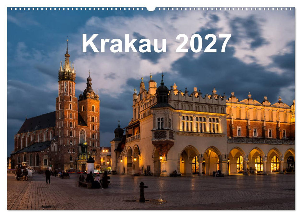 Krakau - die schönste Stadt Polens (CALVENDO Wandkalender 2027)