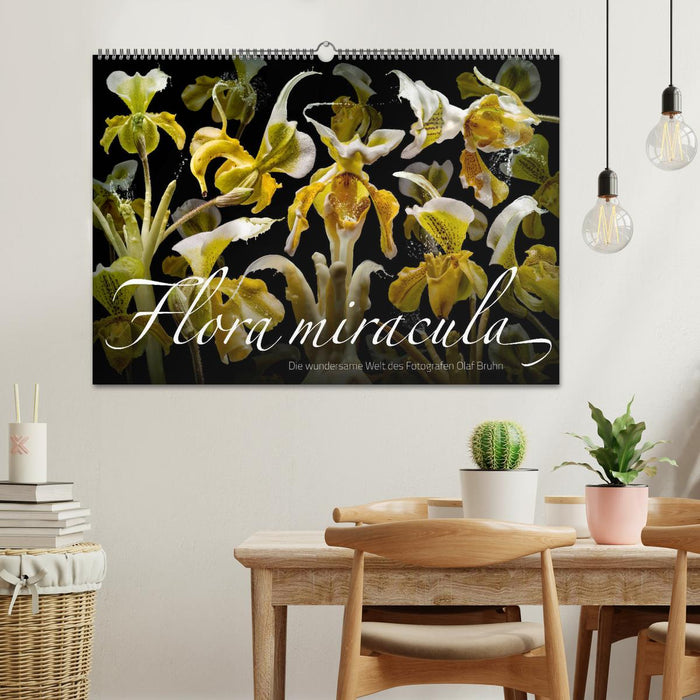 Flora miracula - Die wundersame Welt des Fotografen Olaf Bruhn (CALVENDO Wandkalender 2027)