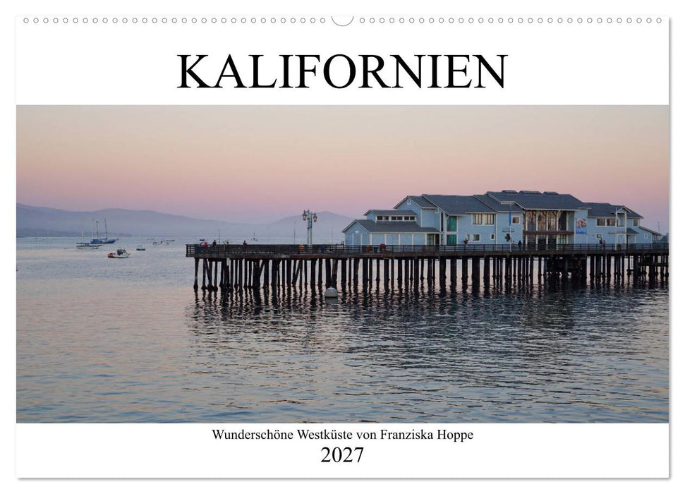 Kalifornien - wunderschöne Westküste (CALVENDO Wandkalender 2027)