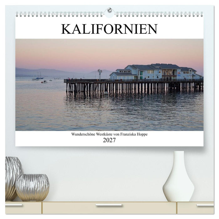 Kalifornien - wunderschöne Westküste (CALVENDO Premium Wandkalender 2027)