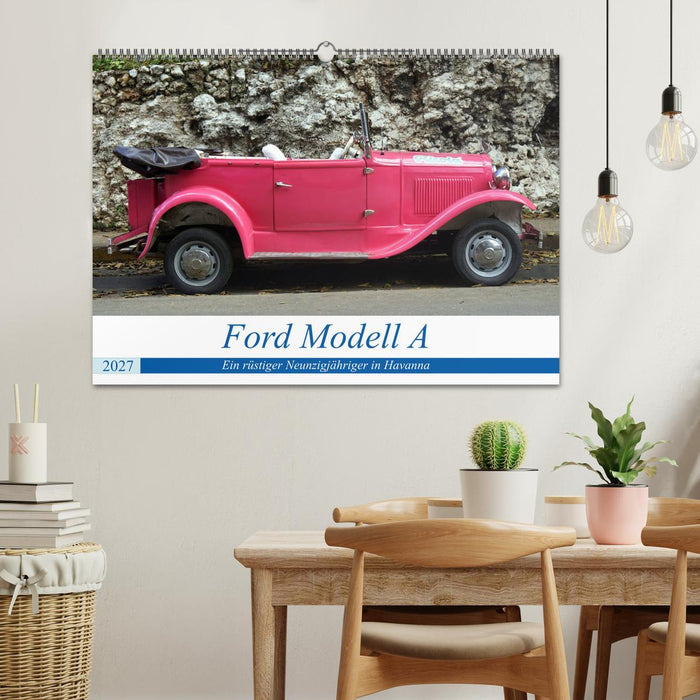 Ford Modell A - Ein rüstiger Neunzigjähriger in Havanna (CALVENDO Wandkalender 2027)