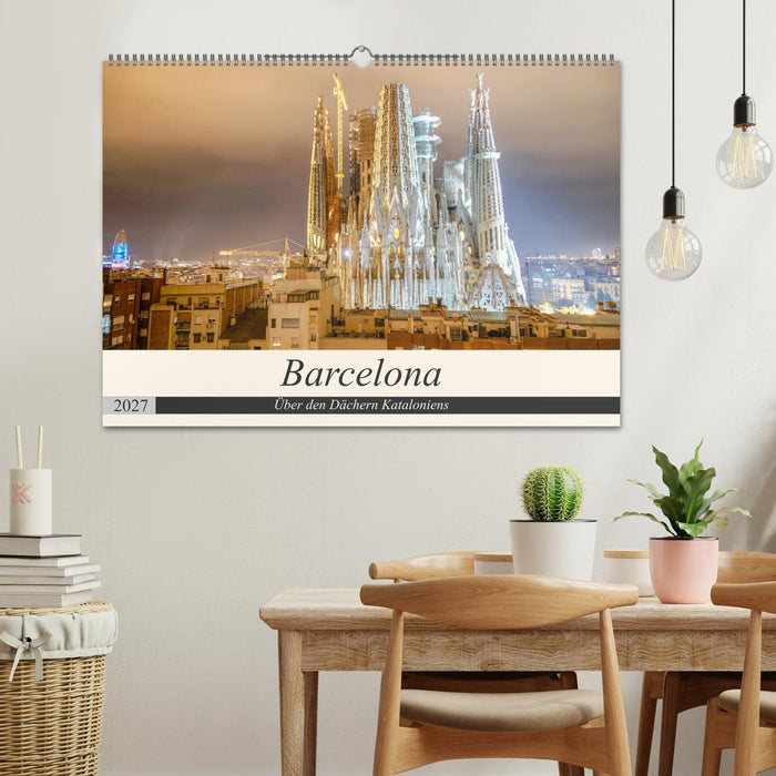 Barcelona - Über den Dächern Kataloniens (CALVENDO Wandkalender 2027)