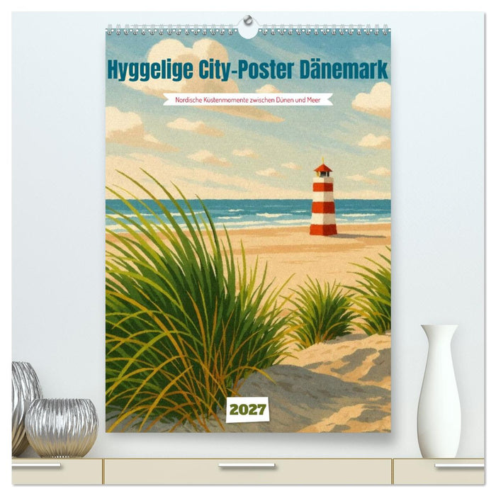 Hyggelige City-Poster Dänemark (CALVENDO Premium Wandkalender 2027)