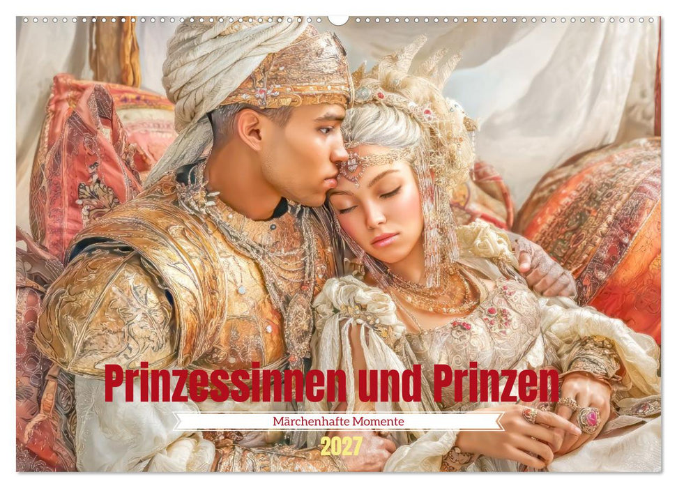 Prinzessinnen und Prinzen - Märchenhafte Momente (CALVENDO Wandkalender 2027)