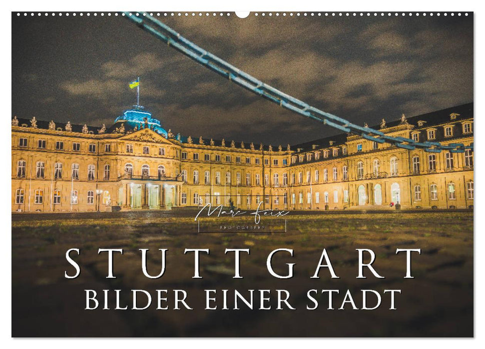Stuttgart - Bilder einer Stadt 2027 (CALVENDO Wandkalender 2027)