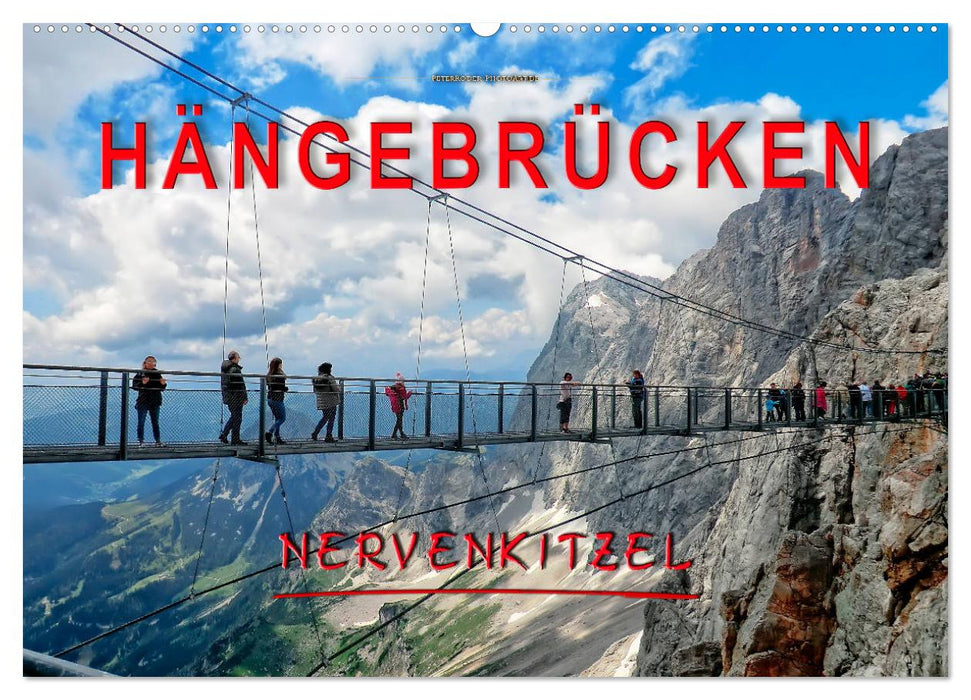 Hängebrücken - Nervenkitzel (CALVENDO Wandkalender 2027)