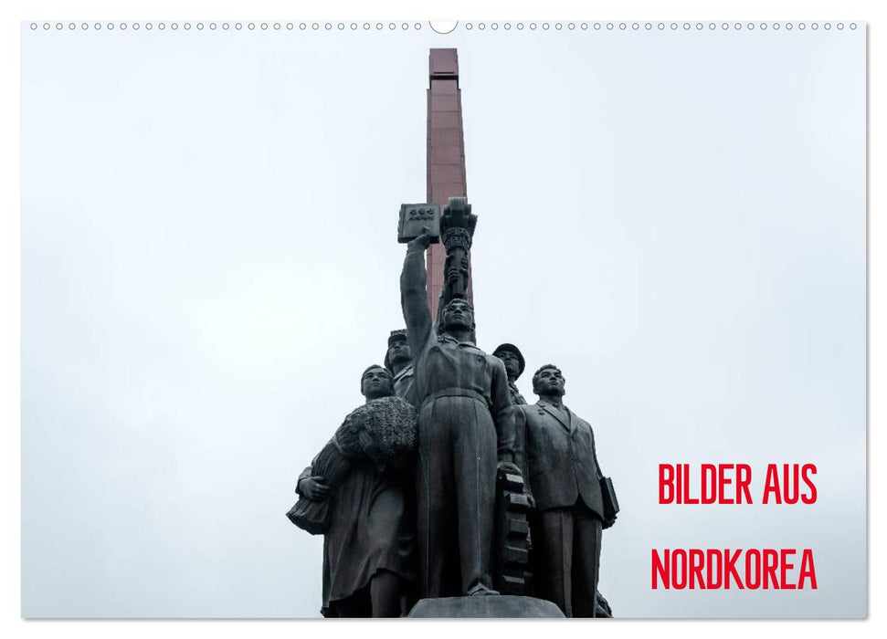 BILDER AUS NORDKOREA (CALVENDO Wandkalender 2027)