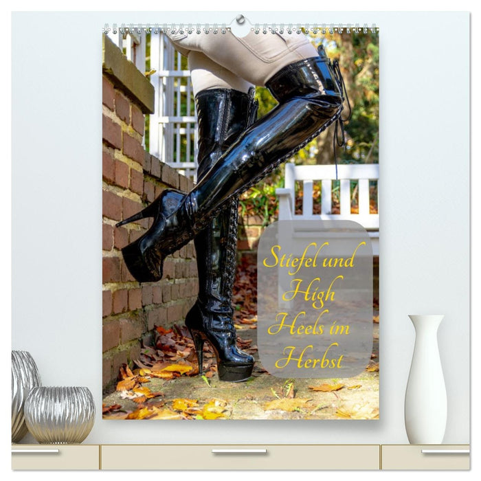 Stiefel und High Heels im Herbst (CALVENDO Premium Wandkalender 2027)