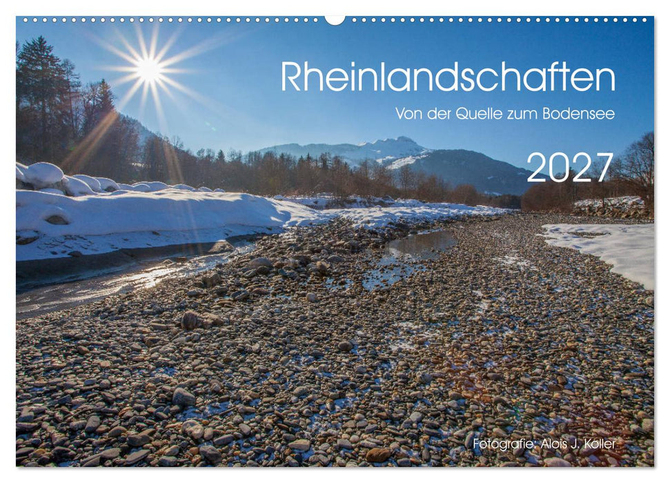 Rheinlandschaften - Von der Quelle zum Bodensee (CALVENDO Wandkalender 2027)
