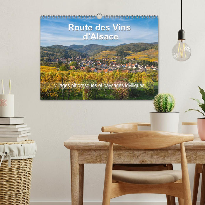 Route des Vins d'Alsace, villages pittoresques et paysages idylliques (CALVENDO Calendrier mensuel 2027)