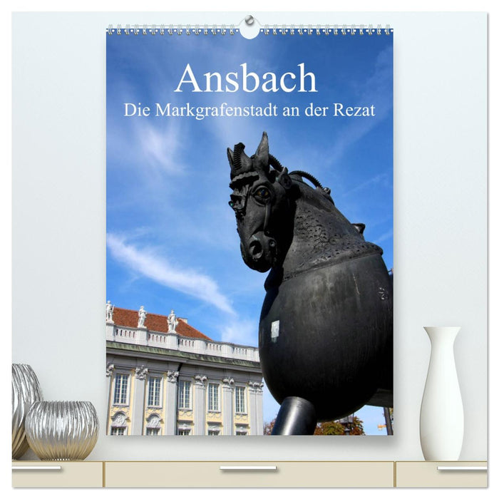 Ansbach - Die Markgrafenstadt an der Rezat (CALVENDO Premium Wandkalender 2027)