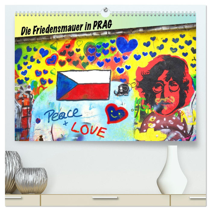 Die Friedensmauer in Prag (CALVENDO Premium Wandkalender 2027)
