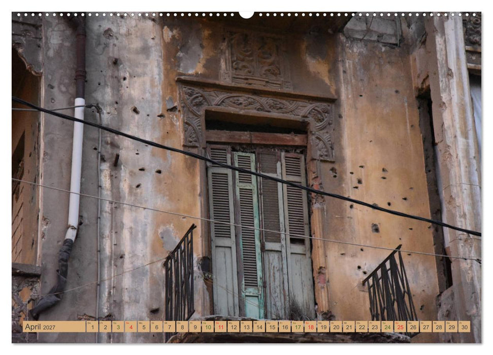 Beirut - auferstanden aus Ruinen (CALVENDO Wandkalender 2027)