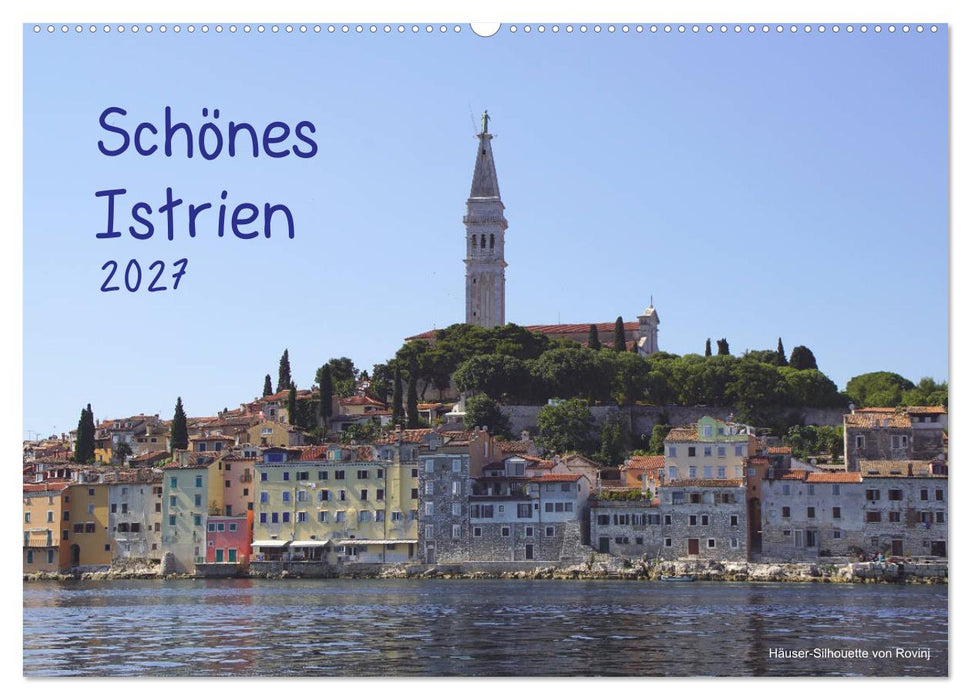 Schönes Istrien 2027 (CALVENDO Wandkalender 2027)