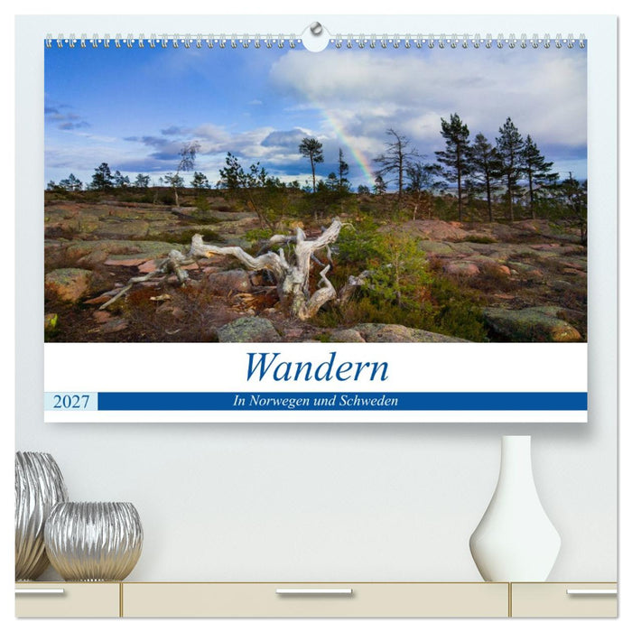 Wandern - In Norwegen und Schweden (CALVENDO Premium Wandkalender 2027)