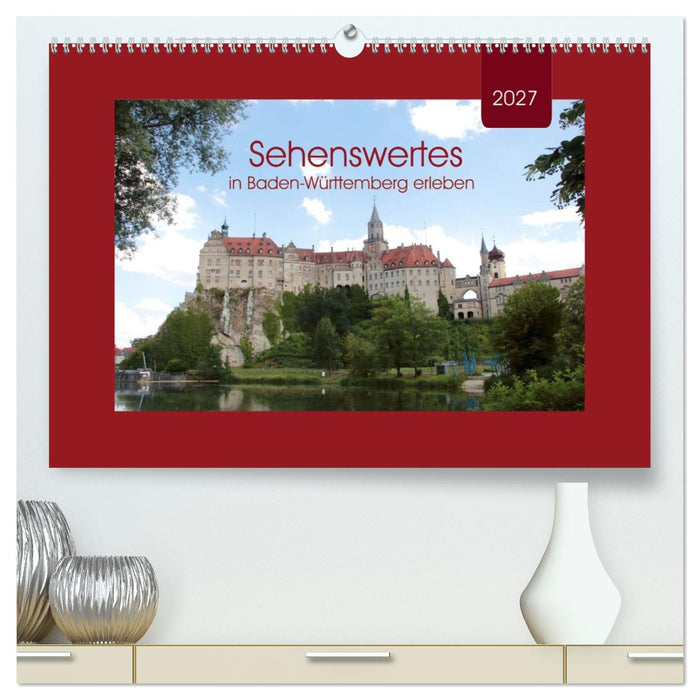 Sehenswertes in Baden-Württemberg erleben (CALVENDO Premium Wandkalender 2027)