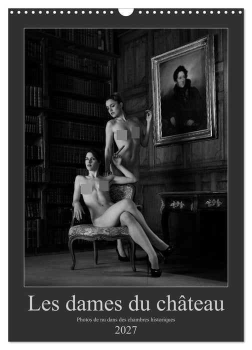 Les dames du château (CALVENDO Calendrier mensuel 2027)