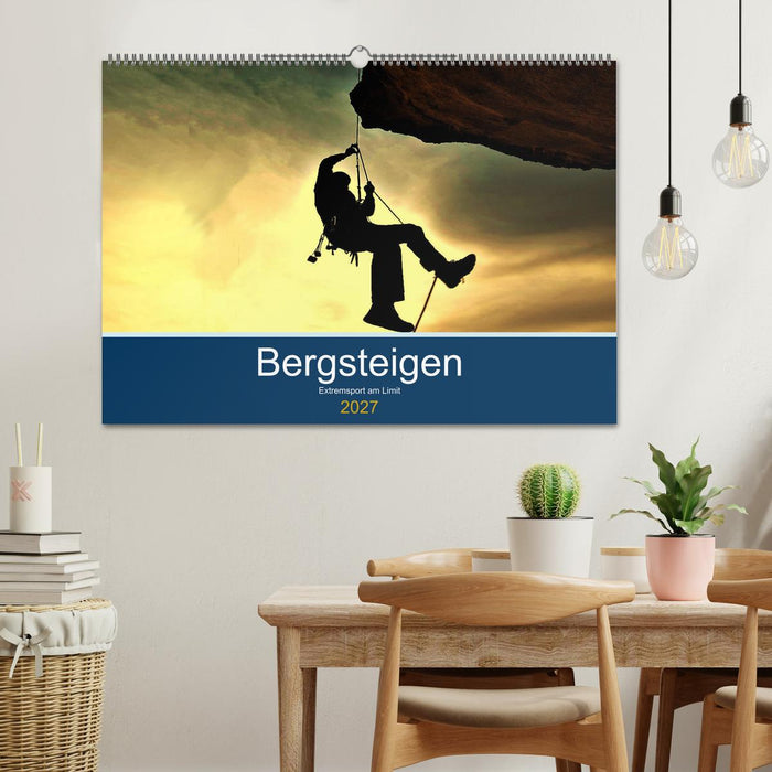 Bergsteigen - Extremsport am Limit (CALVENDO Wandkalender 2027)