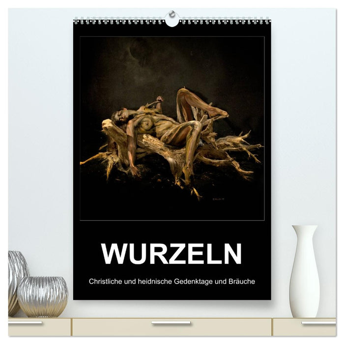 WURZELN Christliche und heidnische Gedenktage und Bräuche (CALVENDO Premium Wandkalender 2027)
