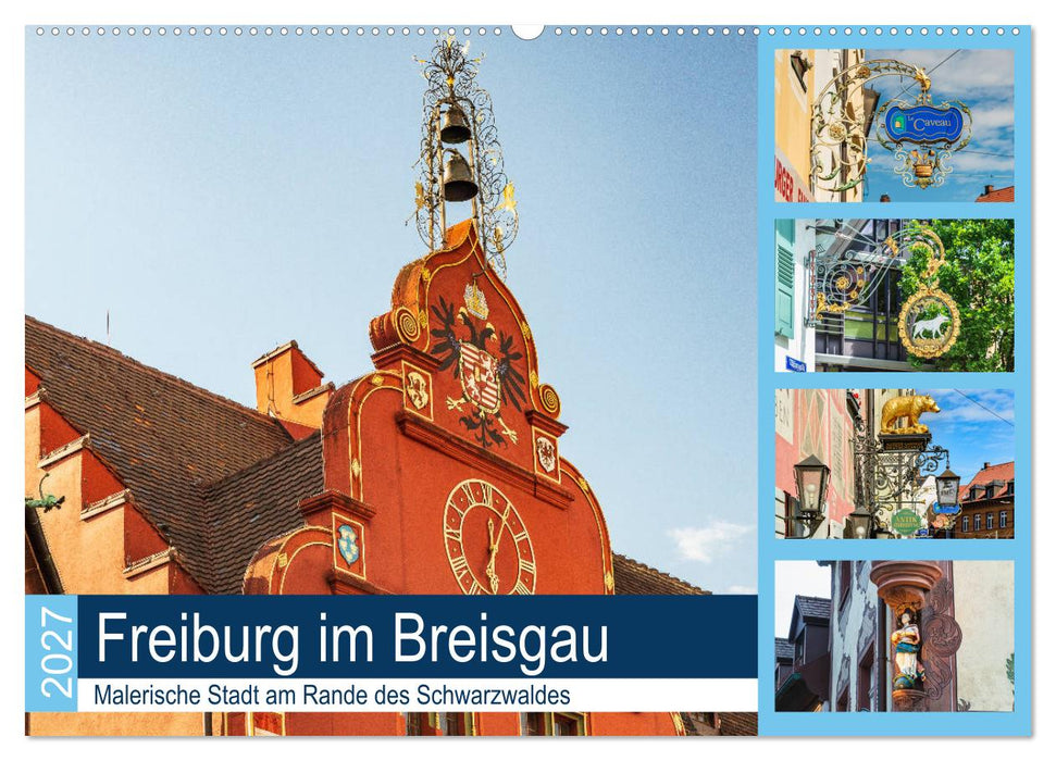 Freiburg im Breisgau. Malerische Stadt am Rande des Schwarzwaldes (CALVENDO Wandkalender 2027)