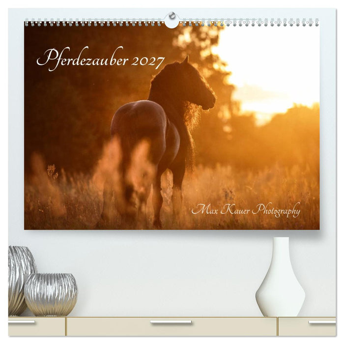 Pferdezauber 2027 (CALVENDO Premium Wandkalender 2027)