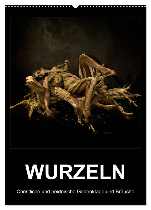 WURZELN Christliche und heidnische Gedenktage und Bräuche (CALVENDO Wandkalender 2027)