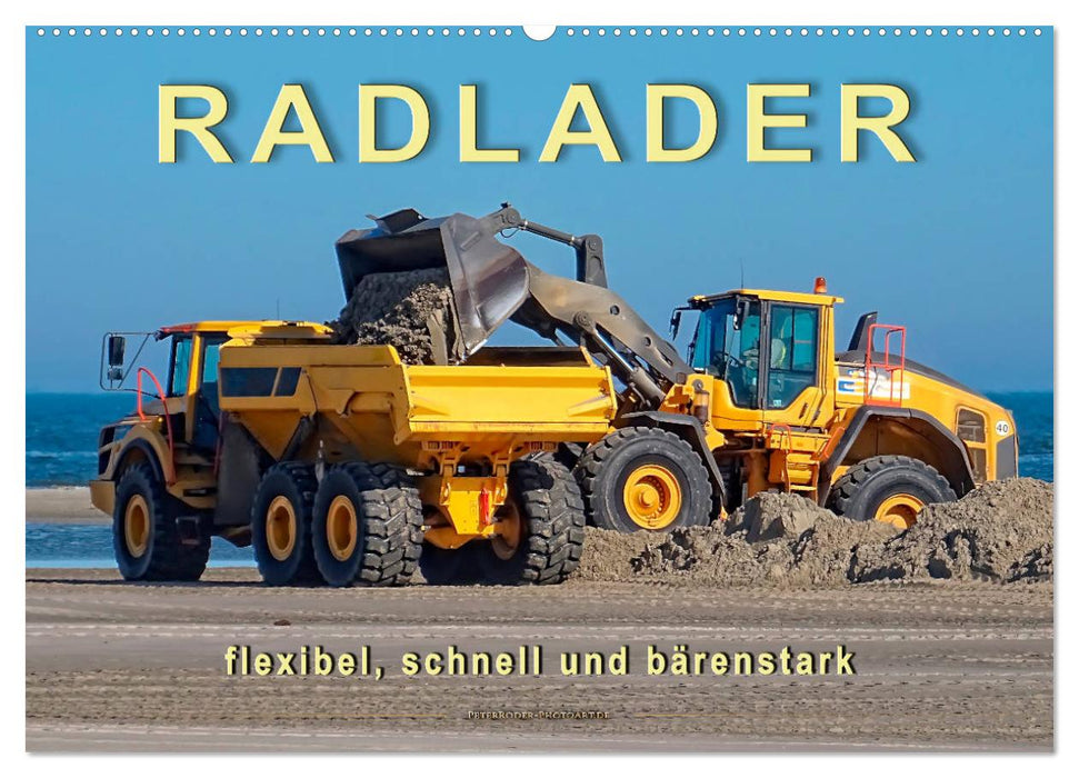 Radlader - flexibel, schnell und bärenstark (CALVENDO Wandkalender 2027)