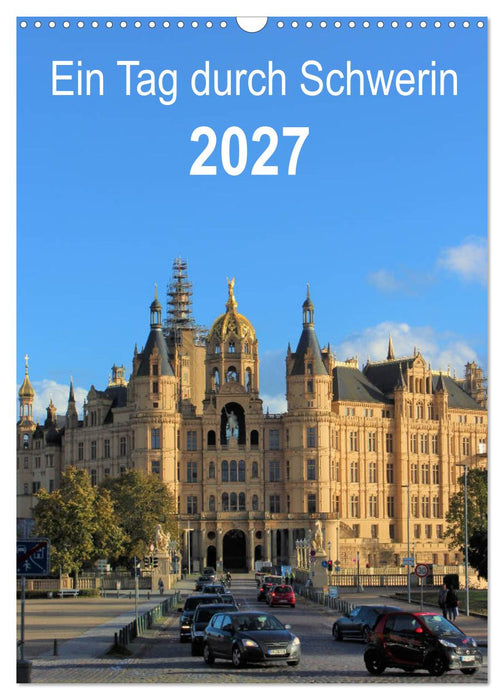 Ein Tag durch Schwerin (CALVENDO Wandkalender 2027)