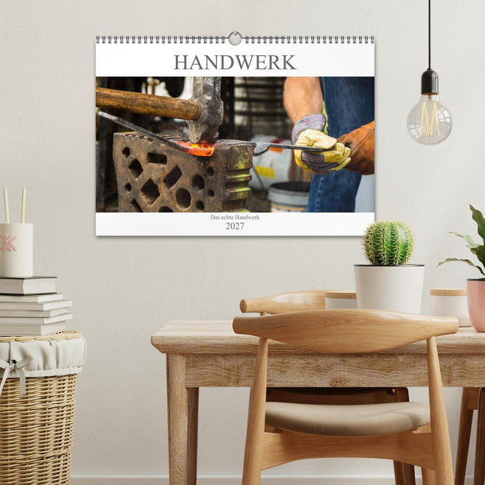Das Handwerk - Kalender der Arbeit (CALVENDO Wandkalender 2027)