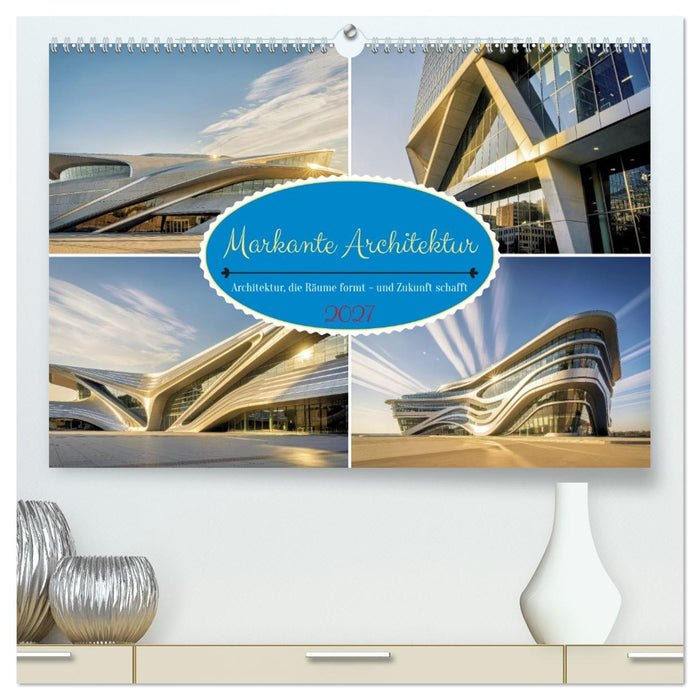 Markante Architektur (CALVENDO Premium Wandkalender 2027)