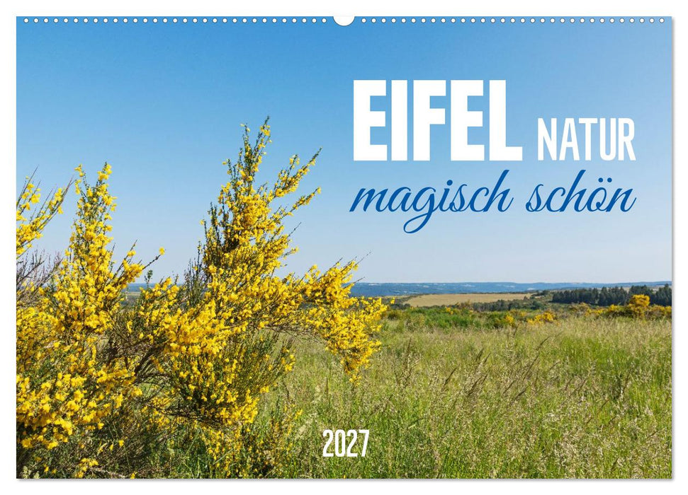 Eifel Natur - magisch schön (CALVENDO Wandkalender 2027)