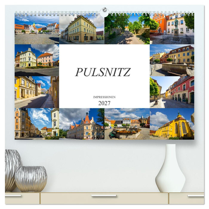 Pulsnitz Impressionen (CALVENDO Premium Wandkalender 2027)