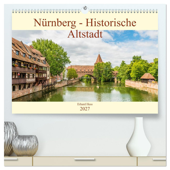 Nürnberg - Historische Altstadt (CALVENDO Premium Wandkalender 2027)
