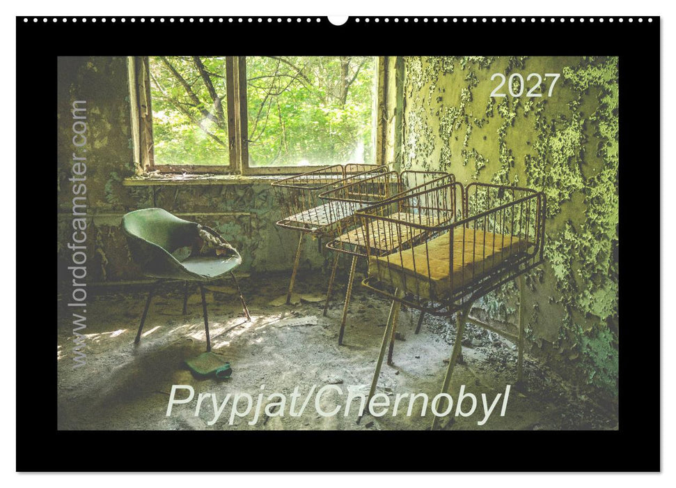 Chernobyl/Prypjat 2027 (CALVENDO Wandkalender 2027)