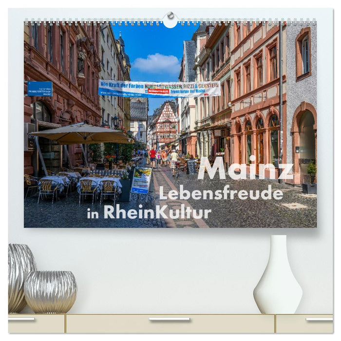 Mainz - Lebensfreude in RheinKultur (CALVENDO Premium Wandkalender 2027)