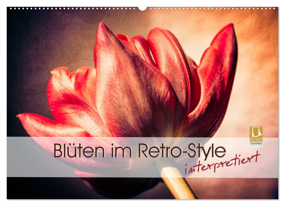 Blüten im Retro-Style (CALVENDO Wandkalender 2027)