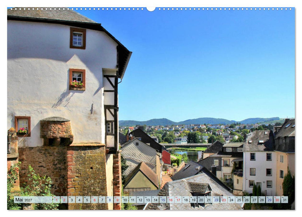 Saarburg - Ein sehenswertes Städtchen an der Saar (CALVENDO Premium Wandkalender 2027)