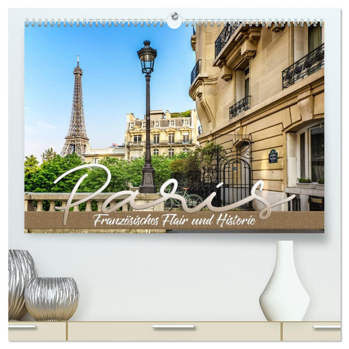 PARIS Französisches Flair und Historie (CALVENDO Premium Wandkalender 2027)
