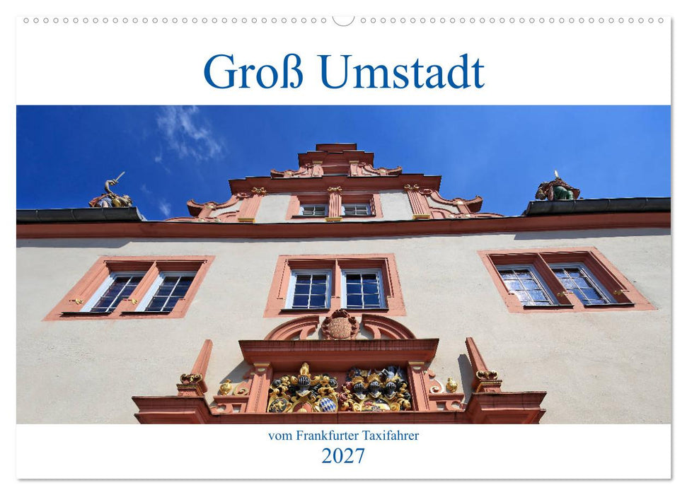 Groß Umstadt vom Frankfurter Taxifahrer (CALVENDO Wandkalender 2027)