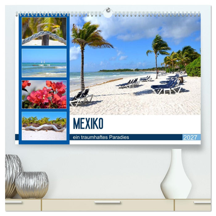 Mexiko - ein traumhaftes Paradies (CALVENDO Premium Wandkalender 2027)