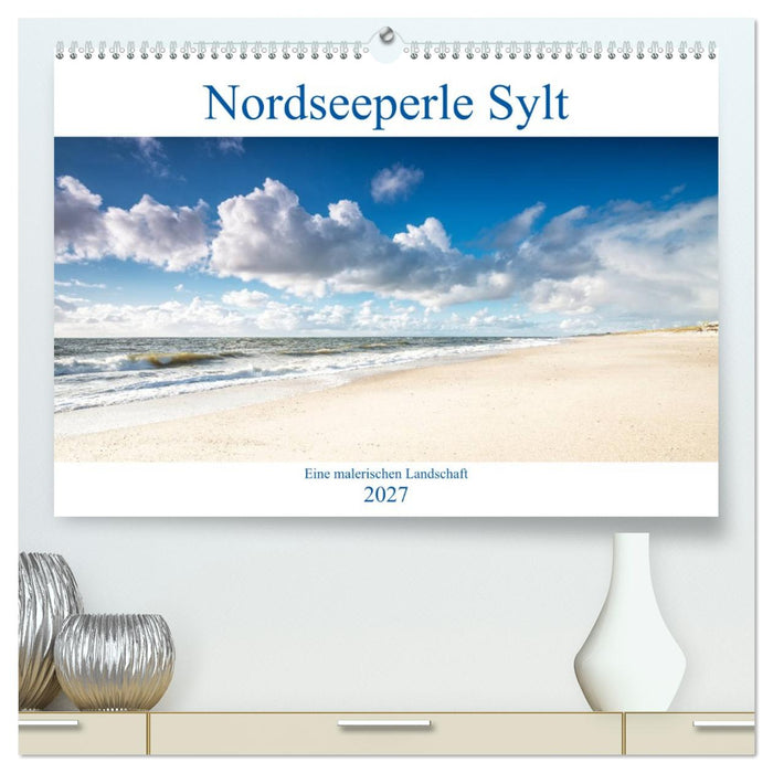 Nordseeperle Sylt (CALVENDO Premium Wandkalender 2027)