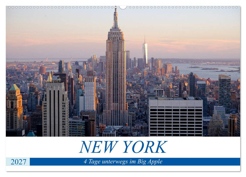 New York - 4 Tage unterwegs im Big Apple (CALVENDO Wandkalender 2027)