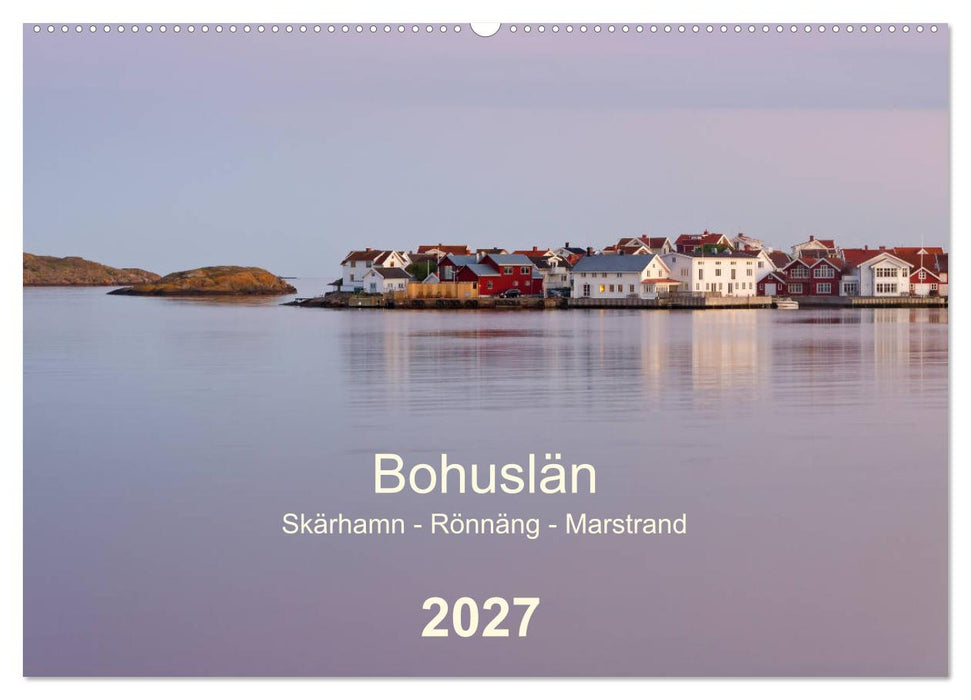 Bohuslän. Skärhamn - Rönnäng - Marstrand (CALVENDO Wandkalender 2027)
