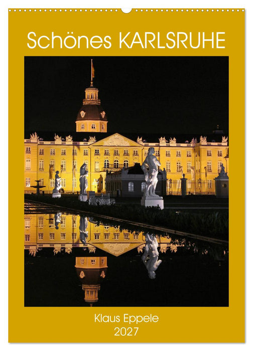 Schönes Karlsruhe (CALVENDO Wandkalender 2027)