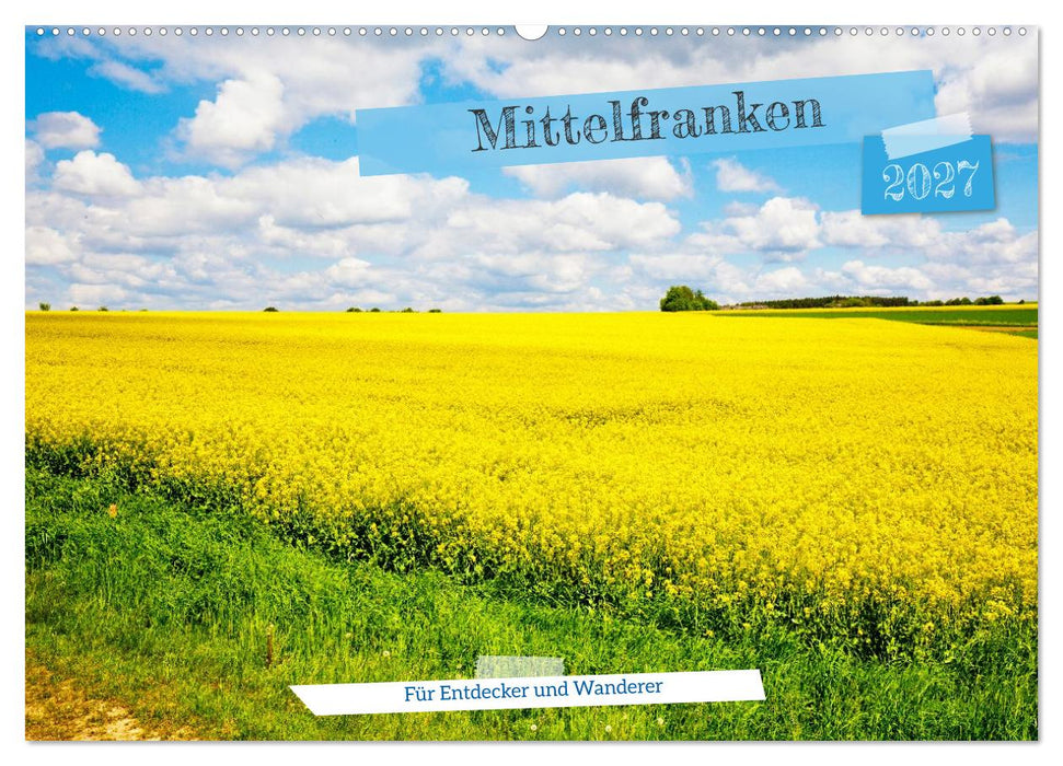 Mittelfranken für Entdecker und Wanderer (CALVENDO Wandkalender 2027)