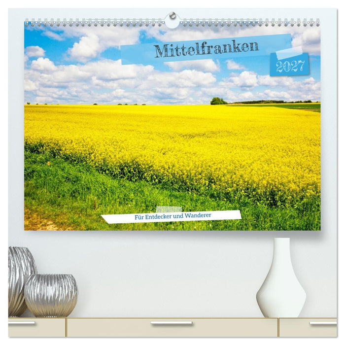 Mittelfranken für Entdecker und Wanderer (CALVENDO Premium Wandkalender 2027)