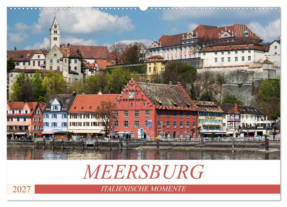 MEERSBURG - ITALIENISCHE MOMENTE (CALVENDO Wandkalender 2027)